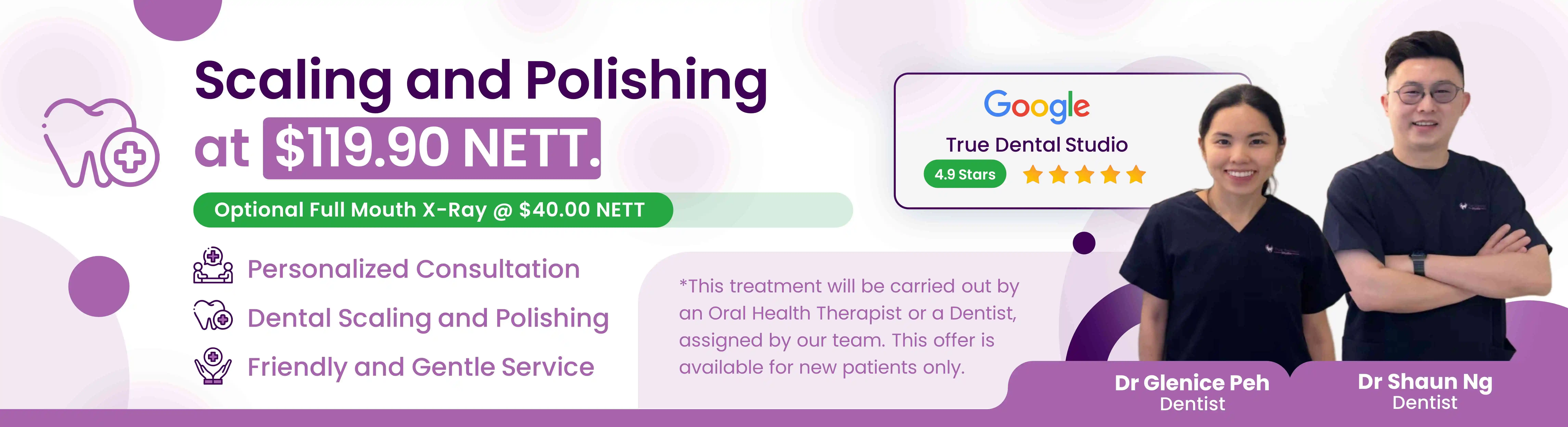 Scaling and Polishing Promotion at $119.90 NETT.